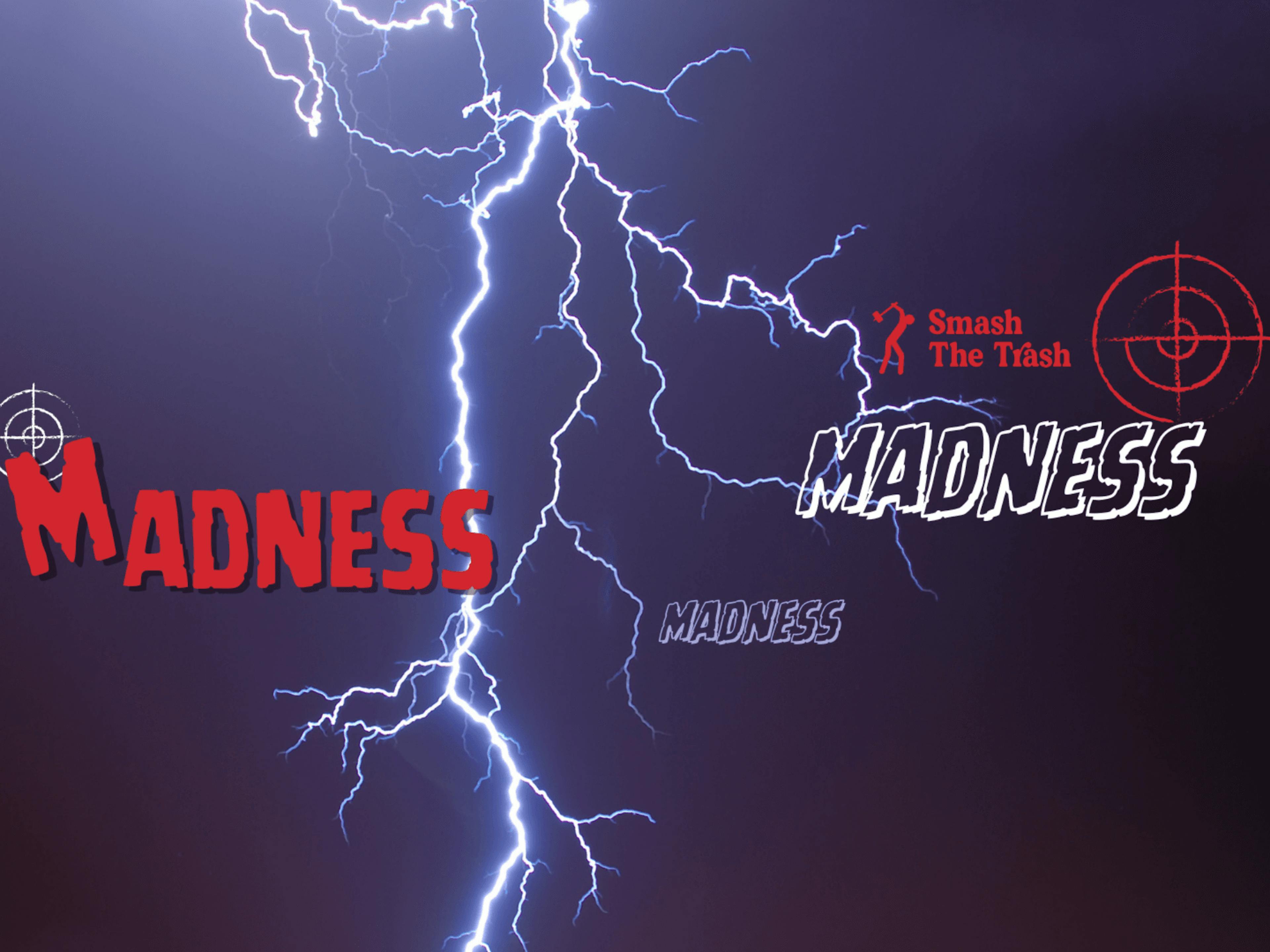 Madness: Spannendes Bild mit Blitz und Grafiken von Smash the Trash mit dynamischen Effekten